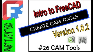 Intro To FreeCAD Version1.0 CAM Tools