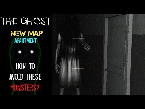 The Ghost | How to avoid these monsters? | Apartment