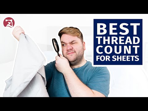 The Best Thread Count for Sheets - Is Higher Really Better?!