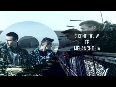02.Dejw x Skene - Ile (Melancholia EP)