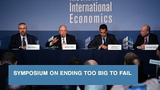 Symposium on Ending Too Big to Fail: Panel 1
