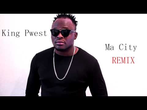 King Pwest - Ma City (REMIX) [2015]