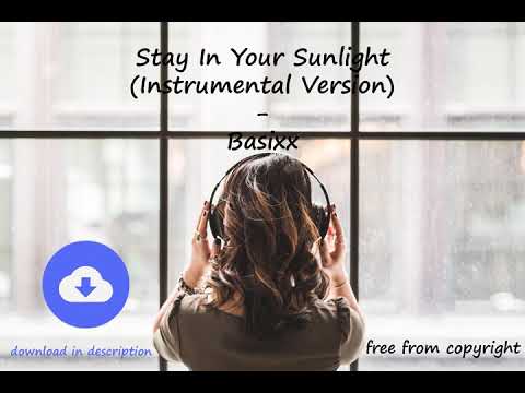 Stay In Your Sunlight (Instrumental Version) - Basixx [no copyright music] [free download]