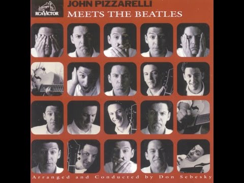 JOHN PIZZARELLI ☊   Meets The Beatles [full cd]