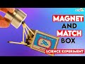 Magnet And Matchbox Science Experiment
