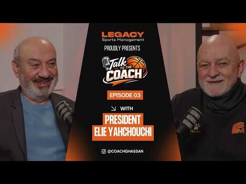 Talk To The Coach by Coach Ghassan Sarkis- EP 03 | The Success Formula | President Elie Yahchouchi