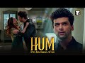 Hum New Episode Kushal Tandon New Hindi Webseries Of 2025 Watch Now