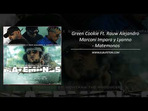 Green Cookie Ft  Rauw Alejandro  Marconi Impara y Lyanno   Matemonos WWW ELBUFETON COM