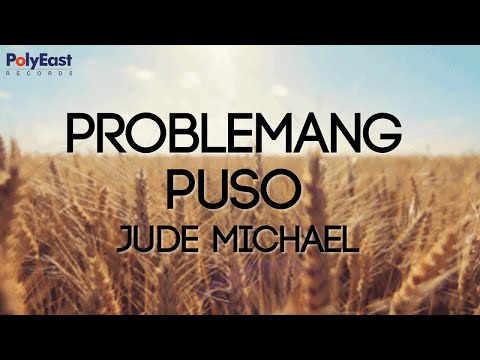 Jude Michael - Problemang Puso - (Official Lyric Video)