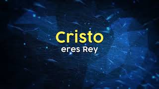Cristo Eres Rey [Pista] ♫ Marco Barrientos