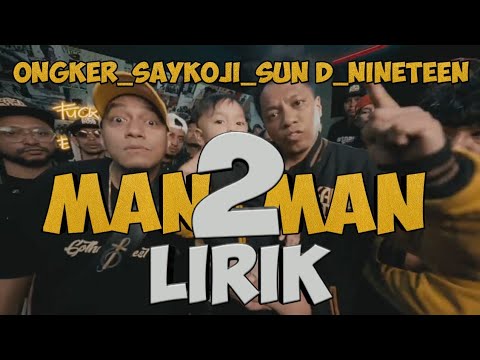 MAN 2 MAN LIRIK OST KAKA BOSS_ -ONGKER_SAYKOJI_SUN D_NINETEEN
