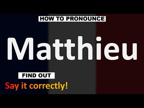 How to Pronounce Matthieu? (CORRECTLY)