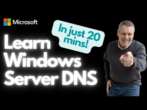 Learn Windows Server DNS in Just 20min