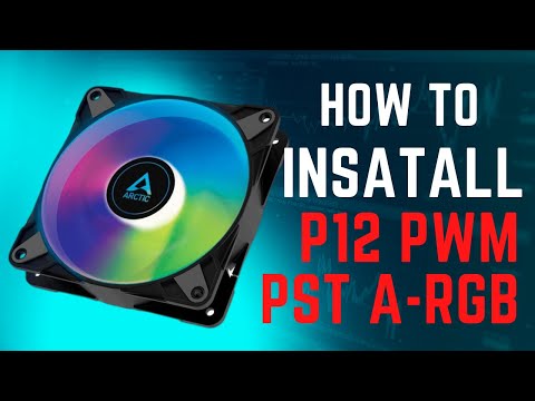 Arctic P12 PWM PST ARGB 0db Installation | How To Install