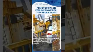 Pemotor Boncengan Jatuh ke Laut di Pelabuhan Roro, Korban Selamat Malah Ketawa