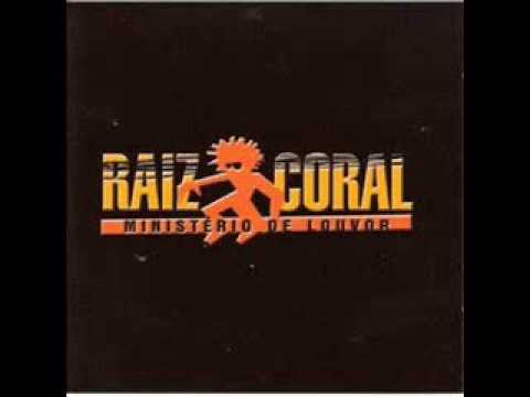 Raiz Coral - Raiz Coral Ministério De Louvor ( CD Completo )