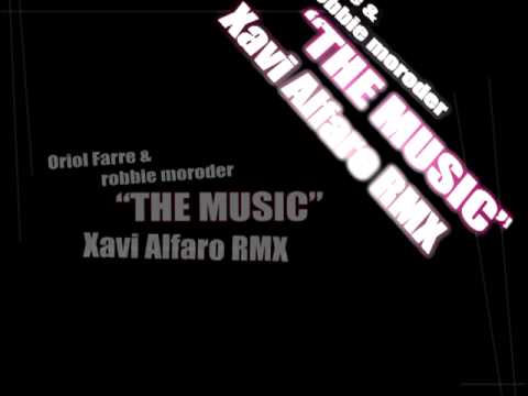 Oriol Farre & Robbie Moroder ft. M. Soul - The Music (Xavi Alfaro Remix)