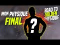 Mon physique Final /Road to GOLDEN Physique / Episode 6 Final