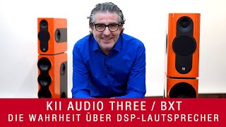 Kii Audio Three BXT | Die Wahrheit über DSP-Lautsprecher