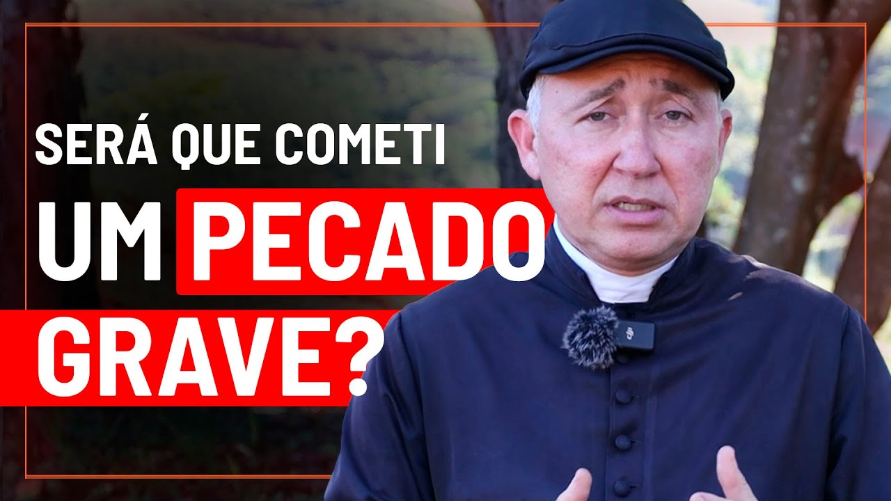 Como saber que cometi um pecado grave?