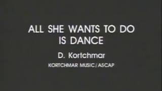 ALL SHE WANTS TO DO IS DANCE | D. KORTCMAR | KARAOKE | BARAT