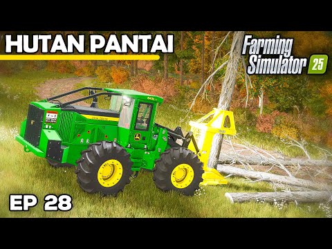 CHOMPING DOWN DEAD TREES | Farming Simulator 25 - Hutan Pantai | Episode 28