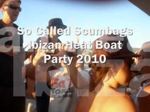 So Called Scumbags Mix - Ibizan Heat Ibiza Boat Party - Ibiza Boat Party 2010