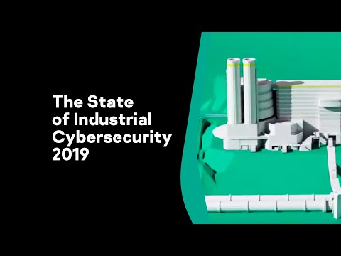 The State of Industrial Cybersecurity 2019