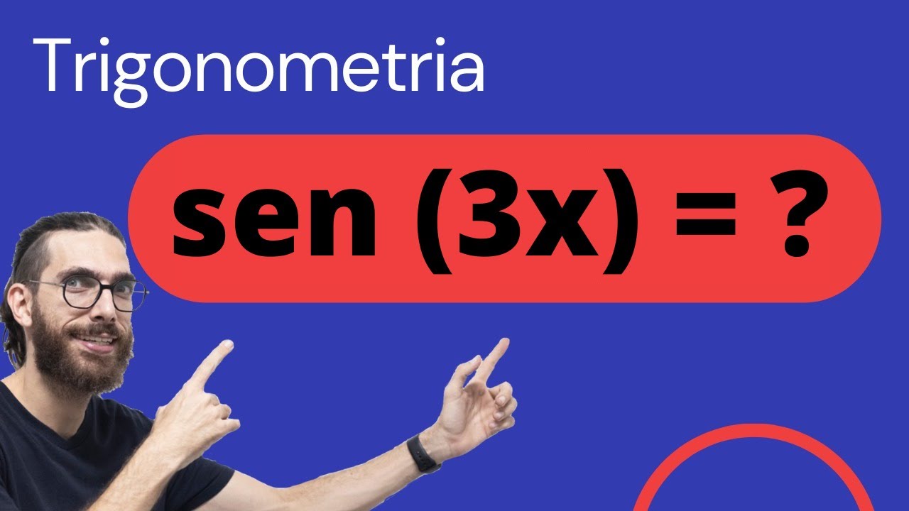 Fórmula do seno do arco triplo sen(3x) - Trigonometria Rafa Jesus