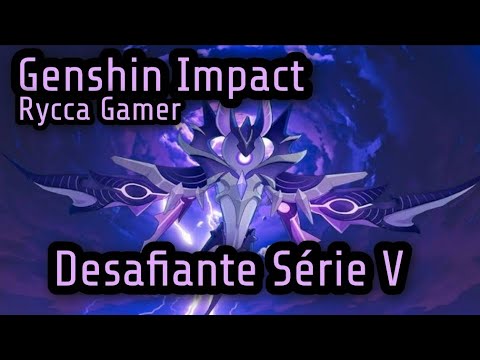 Desafiante Série V - Veja como fazer as conquistas | Genshin Impact