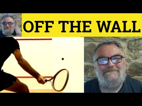 Off The Wall Meaning