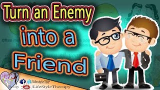 7 Steps to turn an enemy into a friend and be close to the enemy !! animated