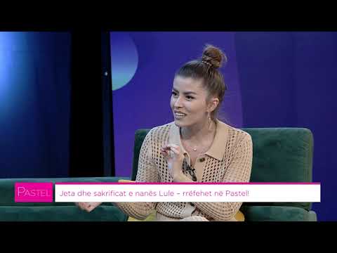 Pastel - Jeta dhe sakrificat e nanës Lule - rrëfehet në Pastel! (09.04.2021)