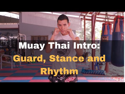 Muay Thai Basics for Beginners - An Introduction to the Guard, Stance and Rhythm