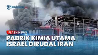 Detik-Detik Pabrik Kimia Utama di Kota Beersheba Israel Dilumat Rudal Iran, Kebakaran Tak Terkendali
