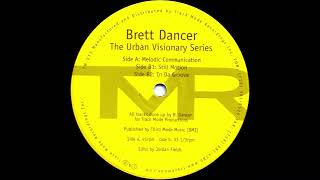 Brett Dancer ‎– Melodic Communication
