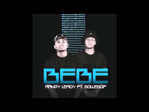 Randy Leroy - BEBE ft. BolleBof