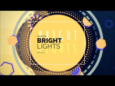 INVERTO - Bright Lights