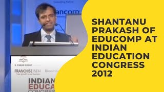 Shantanu Prakash of Educomp at Indian Education Congress 2012  image