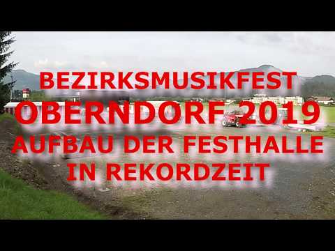 Bezirksmusikfest Oberndorf 2019 - Aufbau des Festhalle in Rekordzeit!