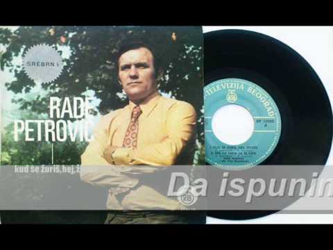 Rade Petrovic - Kud se zuris, hej, zivote