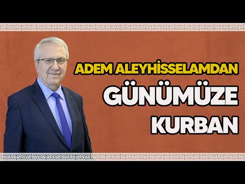 Adem Aleyhisselamdan Günümüze Kurban