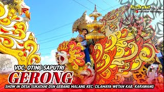 Download lagu GERONG - VOC. OTING SAPUTRI || SHOW DESA SUKATANI CILAMAYA WETAN - KARAWANG mp3
