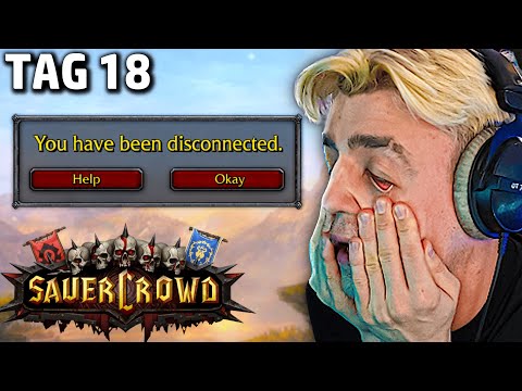 Der schlimmste Tag... SAUERCROWD Tag 18