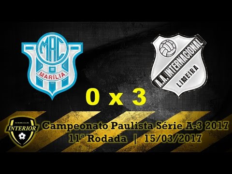 MARÍLIA 0 X 3 INTER DE LIMEIRA - CAMPEONATO PAULISTA SÉRIE A3 2017 - 11ª RODADA