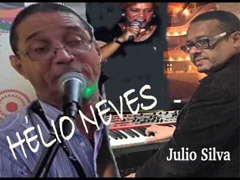 JULIO SILVA e HELIO NEVES  Linda Minha
