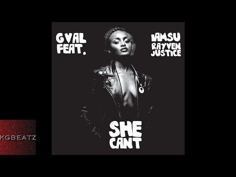 G-Val ft. Iamsu!, Rayven Justice - She Can't [Remix] [New 2015]