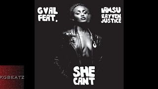 G-Val ft. Iamsu!, Rayven Justice - She Can't [Remix] [New 2015]