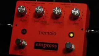 Video thumbnail for Empress Effects Tremolo by ProGuitarShopDemos