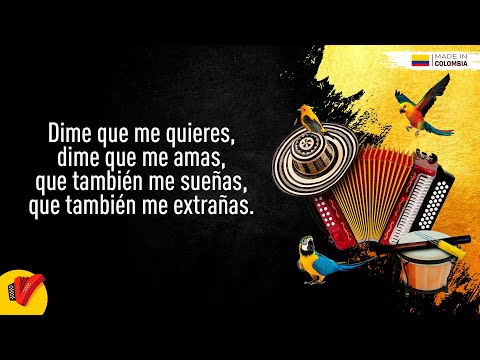 Dime Que Me Quieres, La Combinación Vallenata, Vídeo Letra - Sentir Vallenato